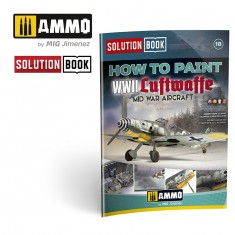 How to Paint WWII Luftwaffe Mid War Aircraft SOLUTION BOOK